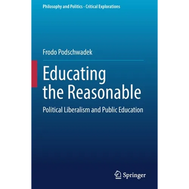 Educating the Reasonable: Political Liberalism and Public Education