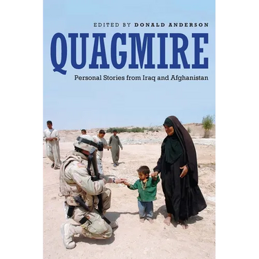 Quagmire: Personal Stories from Iraq and Afghanistan