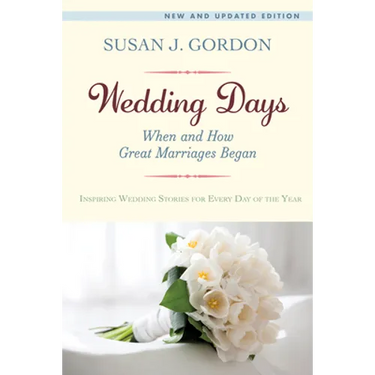 Wedding Days: When and How Great Marriages Began