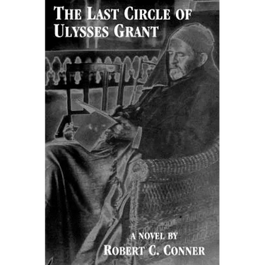 The Last Circle of Ulysses Grant