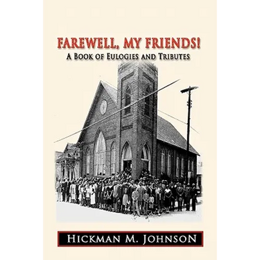 Farewell, My Friends!: A Book of Eulogies and Tributes