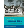 Remembering Paradise Park: Tourism and Segregation at Silver Springs