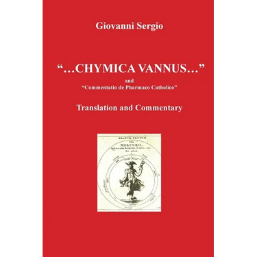 "... Chymica vannus..." and "Commentatio de Pharmaco Catholico" - Translation and Commentary