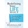 Redefining Your Life D.I.E.T.: Transform How You Look, Feel, and Perform