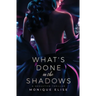 What's Done in the Shadows