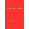 Cracked Glass: The Sin of Silence