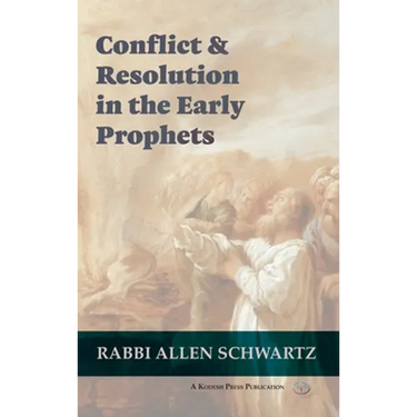Conflict & Resolution in the Early Prophets