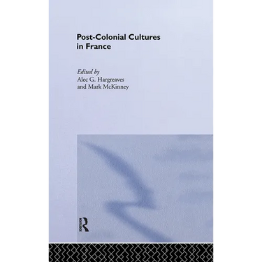 Post-Colonial Cultures in France