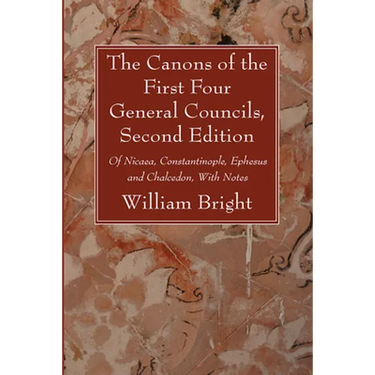 The Canons of the First Four General Councils, Second Edition