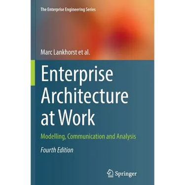 Enterprise Architecture at Work: Modelling, Communication and Analysis
