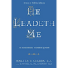 He Leadeth Me: An Extraordinary Testament of Faith