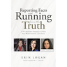 Reporting Facts and Running from the Truth