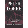 Peter Lorre: A One-Person Play in Two Acts