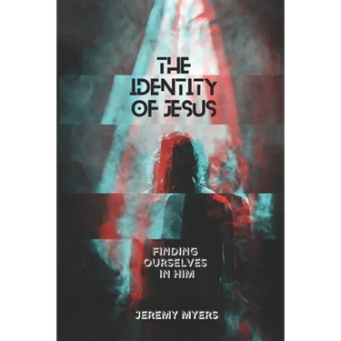 The Identity of Jesus: Finding Ourselves In Him