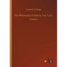 The Philosophy of History, Vol. 1 of 2: Volume 1