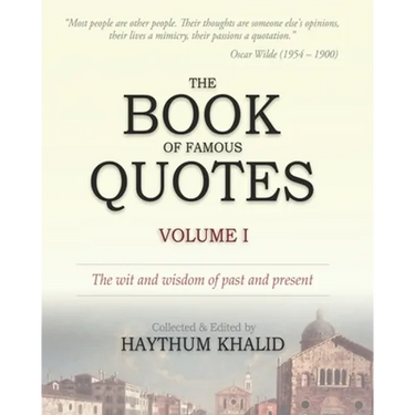 The Book of Famous Quotes: Volume I