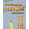 Leave Me Alone!