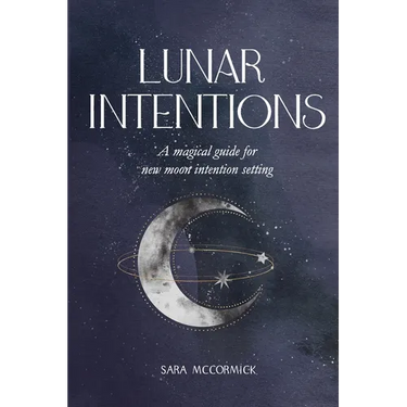 Lunar Intentions: A Magical Guide for New Moon Intention Setting