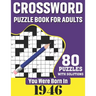 You Were Born In 1946: Crossword Puzzle Book For Adults: 80 Large Print Challenging Crossword Puzzles Book With Solutions For Adults Seniors