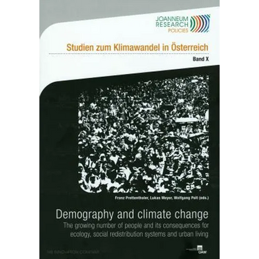 Demography and Climate Change: The Growing Number of People and Its Consequences for Ecology, Social Redistribution Systems and Urban Living