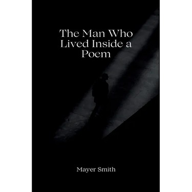 The Man Who Lived Inside a Poem