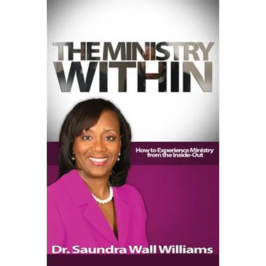 The Ministry Within: How To Experience Ministry from the Inside Out
