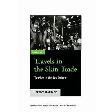 Travels In The Skin Trade: Tourism And The Sex Industry