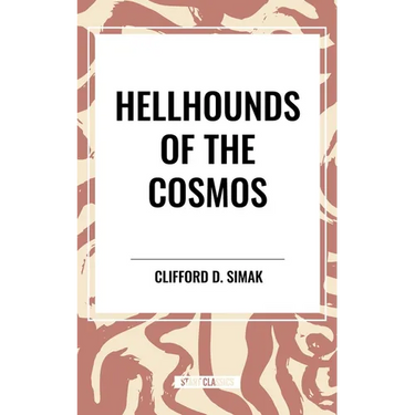 Hellhounds of the Cosmos