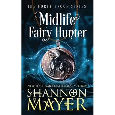 Midlife Fairy Hunter: A Paranormal Women's Fiction Novel
