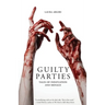 Guilty Parties: Tales of Infatuation and Menace