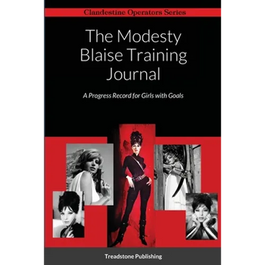The Modesty Blaise Training Journal: A Progress Record for Girls with Goals