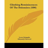Climbing Reminiscences Of The Dolomites (1896)