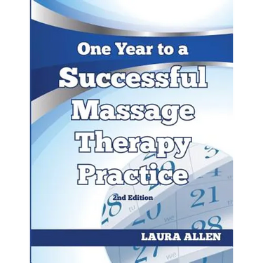 One Year to a Successful Massage Therapy Practice