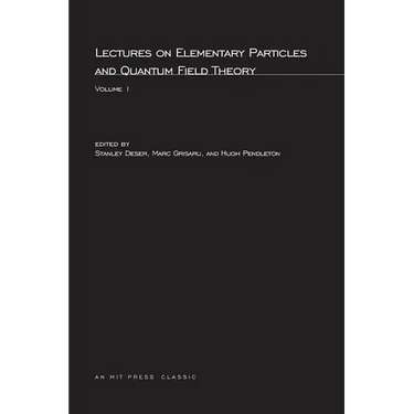 Lectures On Elementary Particles and Quantum Field Theory, Volume 1