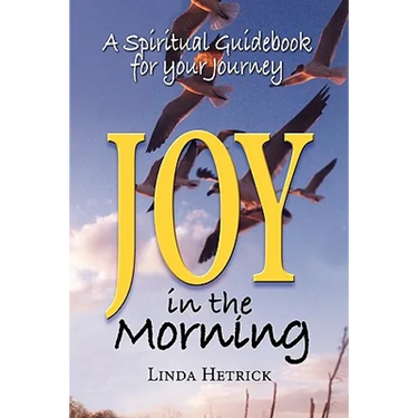 Joy in the Morning, a Spiritual Guidebook for Your Journey