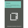 Zoning: The Laws, Administration, And Court Decisions During The First Twenty Years