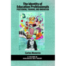 The Identity of Education Professionals: Positioning, Training, and Innovation