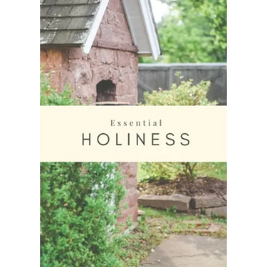 Essential Holiness