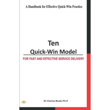 Ten Quick-Win Model: For Fast And Effective Service Delivery