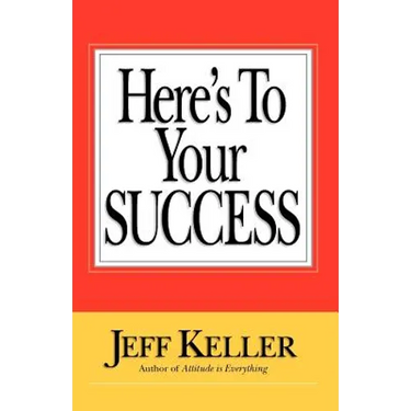 Here's To Your SUCCESS
