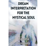 Dream Interpretation for the Mystical Soul