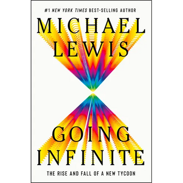 Going Infinite: The Rise and Fall of a New Tycoon
