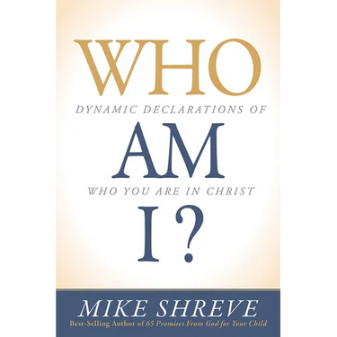 Who Am I?: Dynamic Declarations of Who You Are in Christ