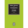 Cities, Towns and Communities of Georgia, 1847-1962