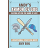 Andy's Armor of God: A Devotional Study for Boys