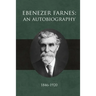 Ebenezer Farnes: An Autobiography