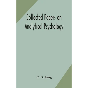 Collected Papers On Analytical Psychology