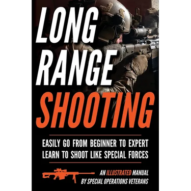 Long Range Shooting: An Illustrated Manual