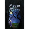Seven Turns: A Ghost Story - A Love Story