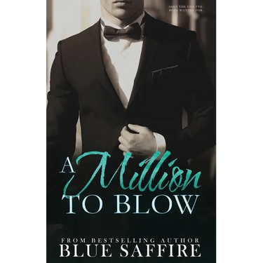 A Million to Blow: A Million to Blow Series Book 1